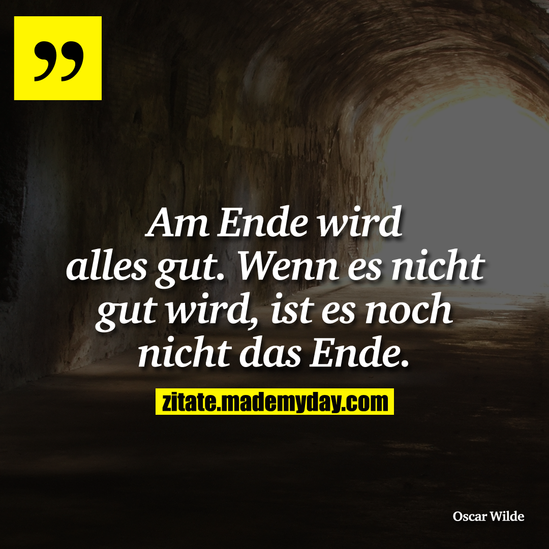 Am Ende wird alles gut. Made My Day