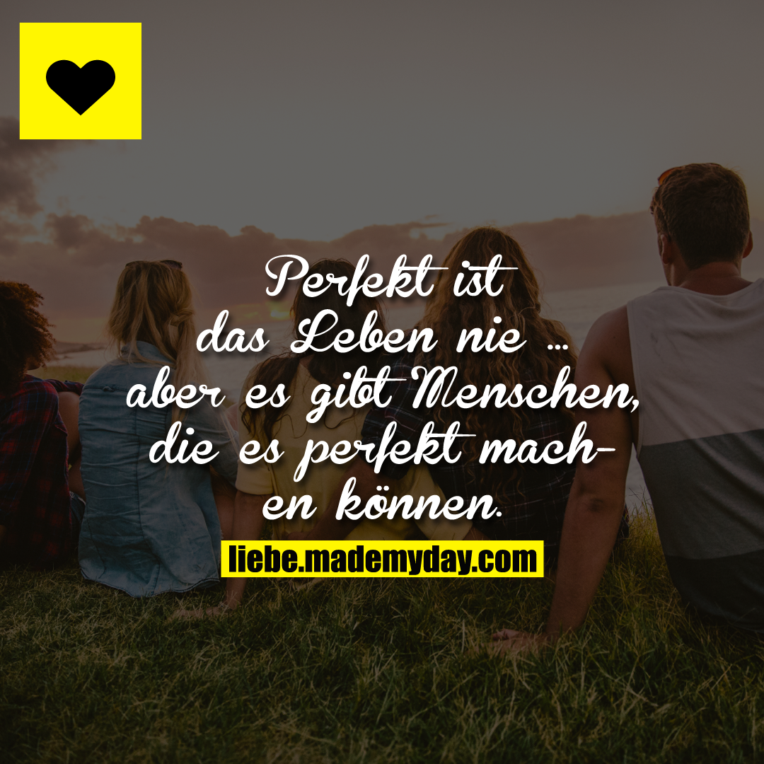 Perfekt ist das Leben nie Made My Day