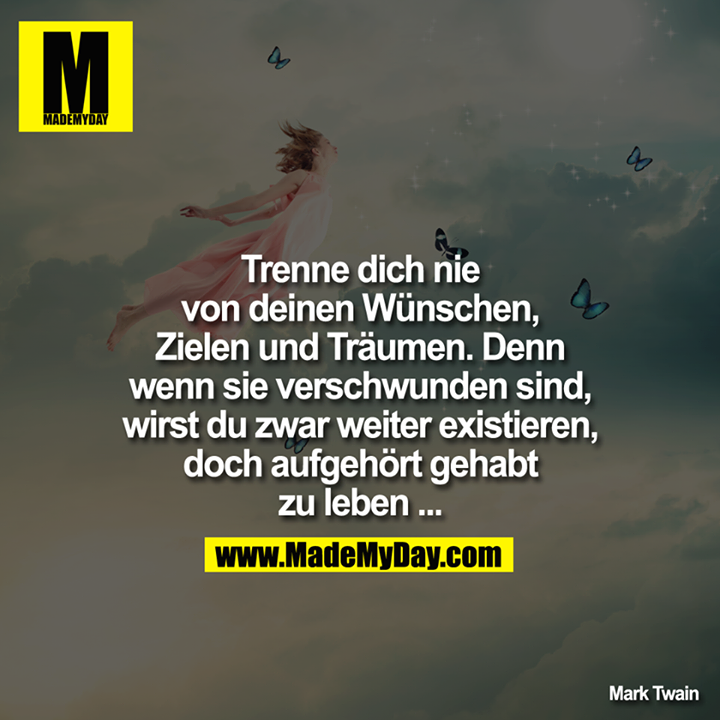 Trenne dich nie von deinen Made My Day