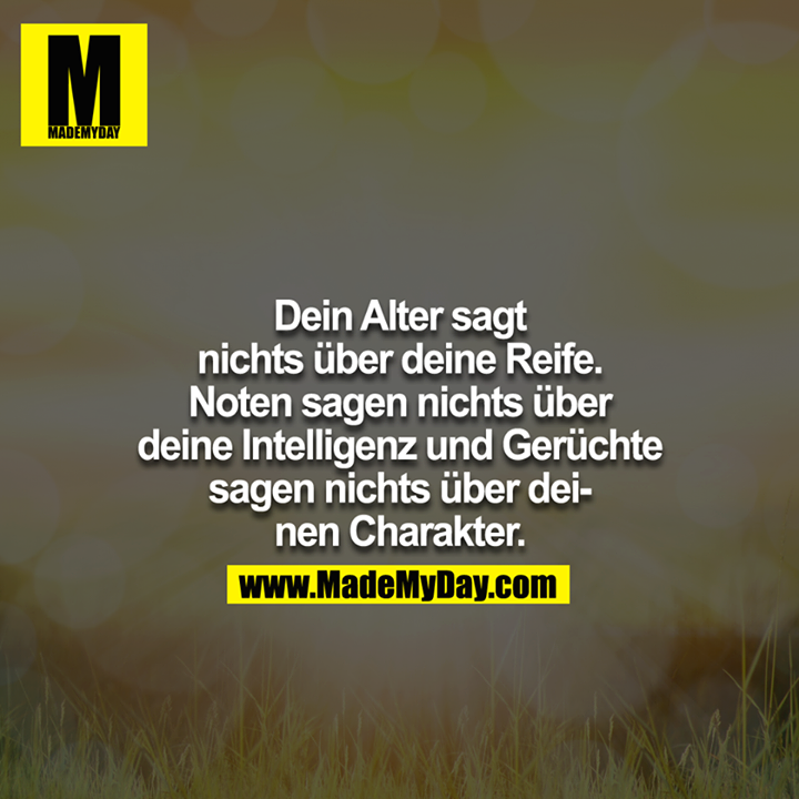 Dein Alter sagt nichts über Made My Day