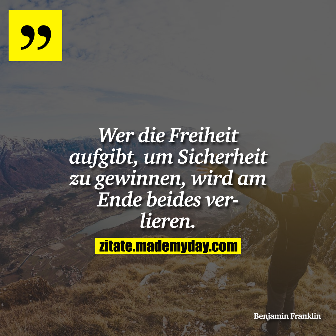 Wer die Freiheit aufgibt, um Made My Day