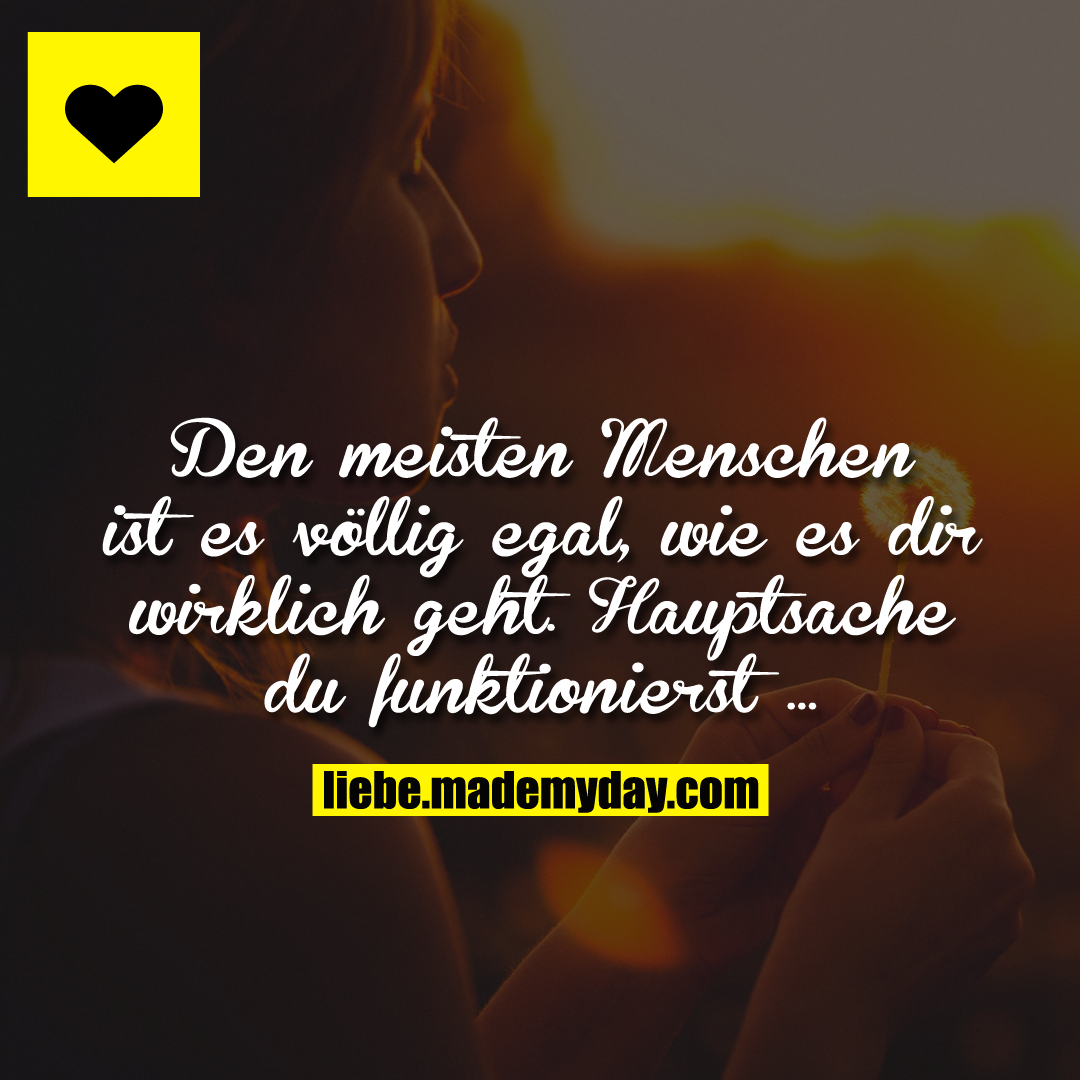 Er Fragt Nicht Wie Es Mir Geht