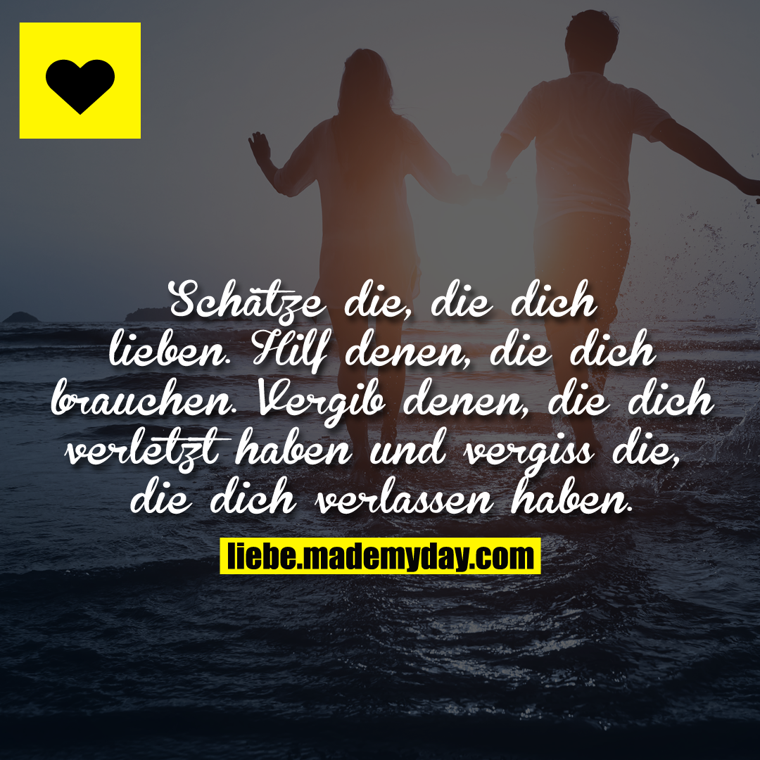 Schätze die, die dich lieben. Made My Day