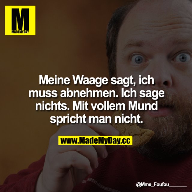 Meine Waage sagt, ich muss Made My Day
