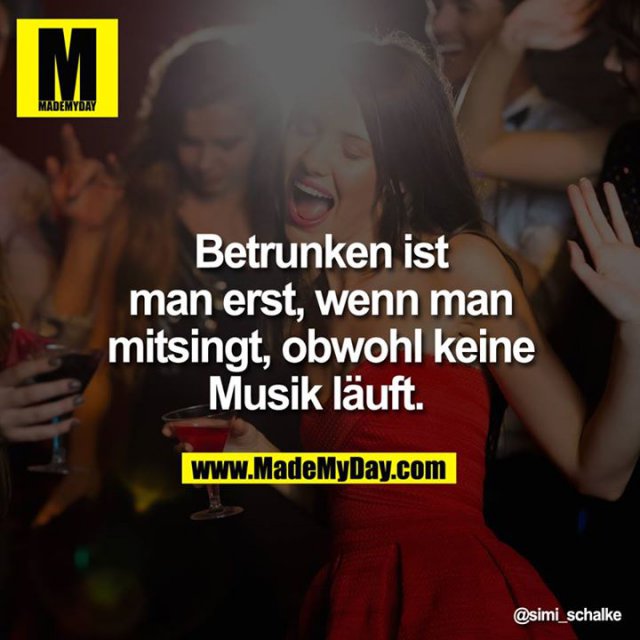 Betrunken ist man erst, wenn Made My Day