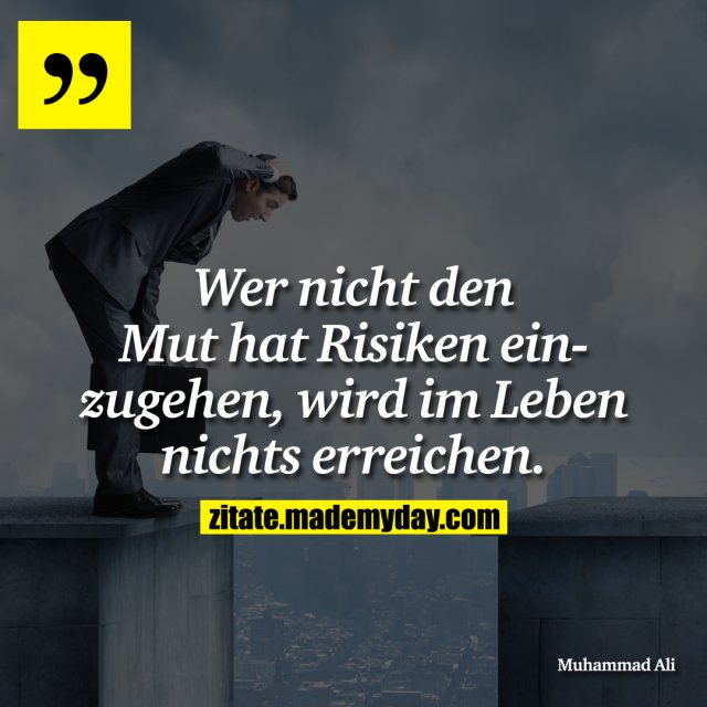 Wer nicht den Mut hat Made My Day