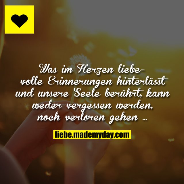 Was im Herzen liebevolle Erinnerungen Made My Day