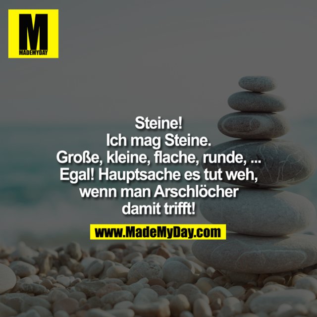 39+ Ich mag steine sprueche information