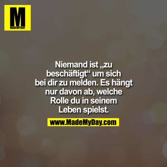 Niemand ist zu beschäftigt um Made My Day