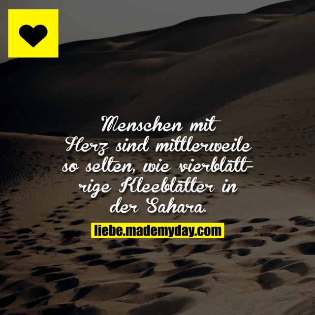 Menschen mit Herz sind mittlerweile Made My Day