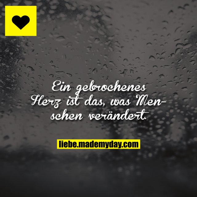 Ein gebrochenes Herz ist das, Made My Day