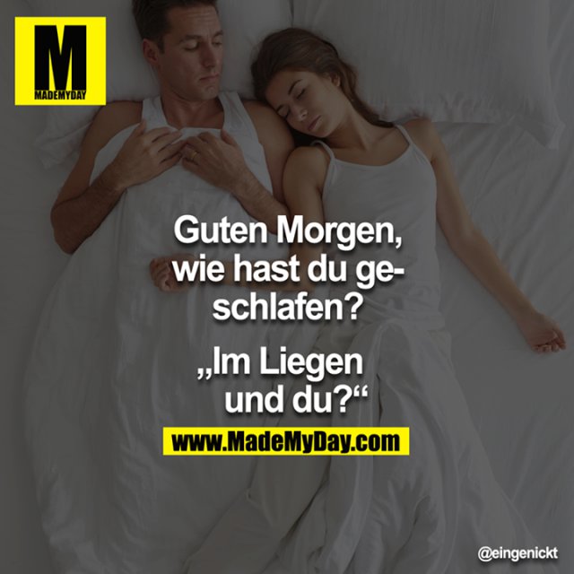 Guten wie hast du Made My Day