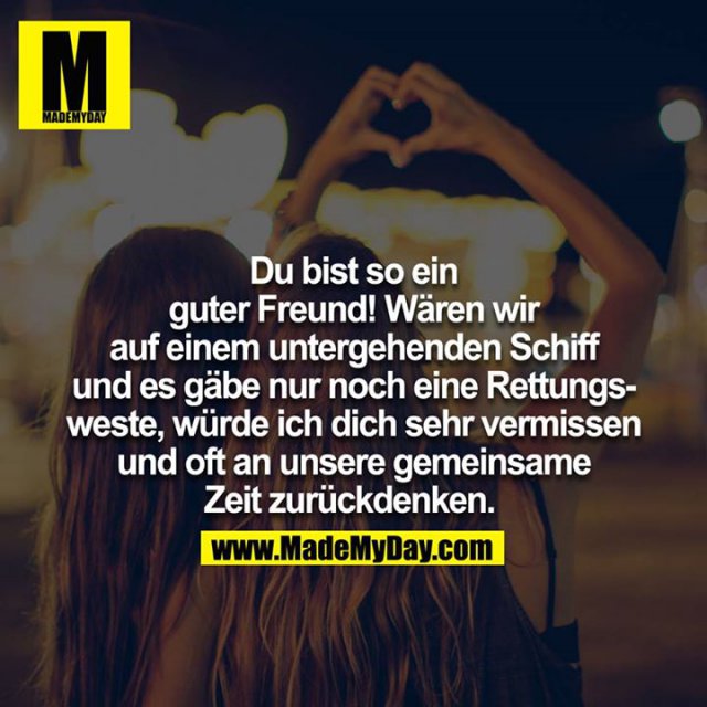 Du bist so ein guter Made My Day