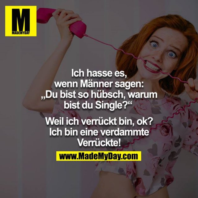 Ich hasse es, wenn Männer Made My Day