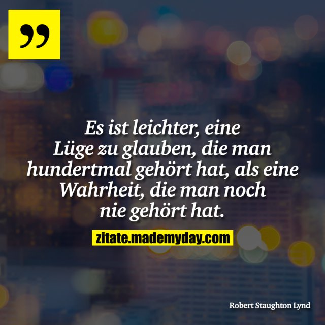 Es ist leichter, eine Lüge Made My Day