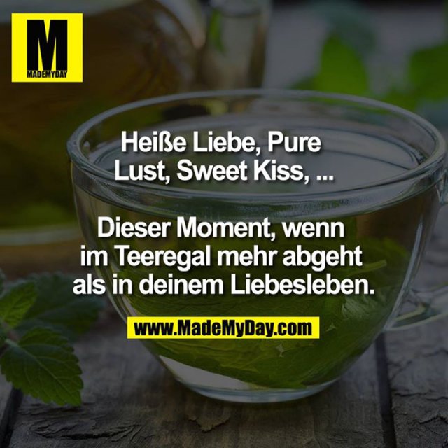 Heiße Liebe, Pure Lust, Sweet Made My Day