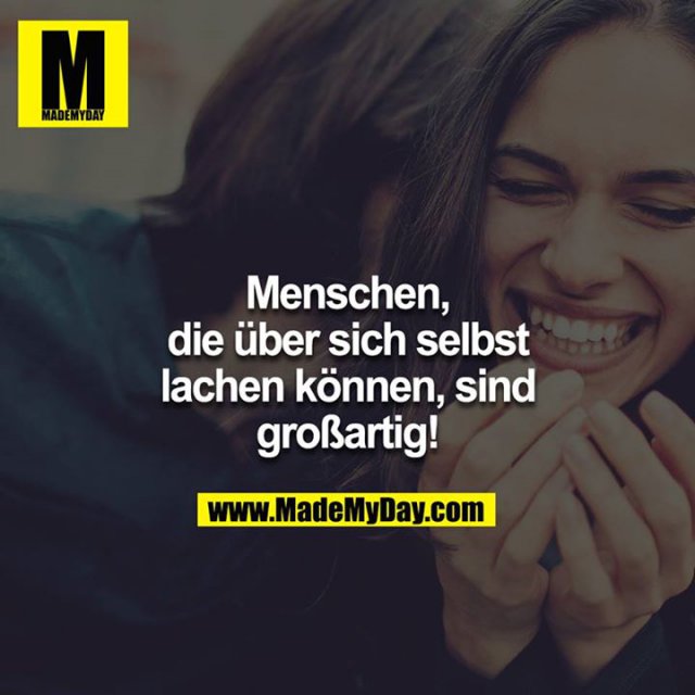 Menschen, die über sich selbst Made My Day