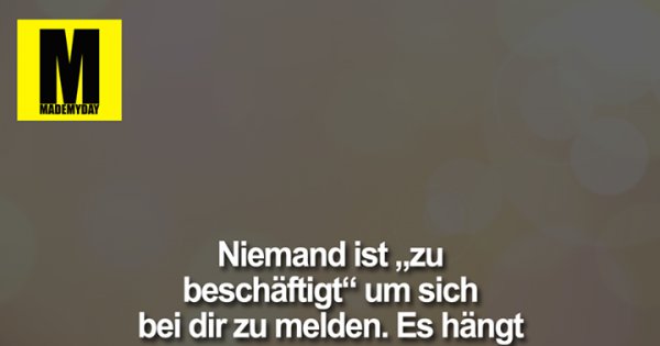 Niemand ist zu beschäftigt um - Made My Day