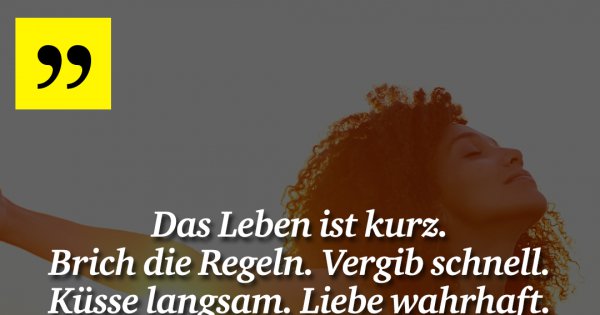 Das Leben ist kurz. Brich Made My Day